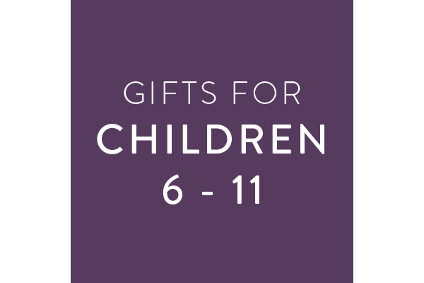 Gifts for Children 6-11
